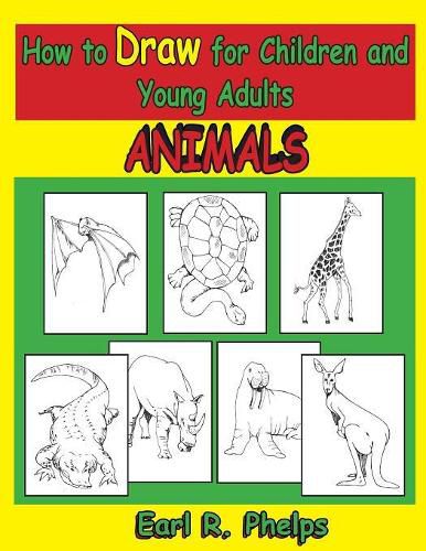 Cover image for How to Draw for Children and Young Adults: Animals