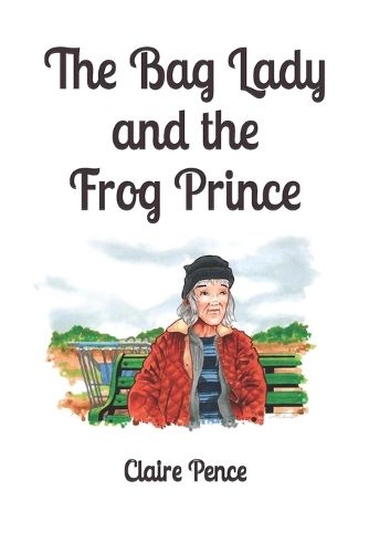 Cover image for The Bag Lady and the Frog Prince