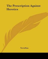 Cover image for The Prescription Against Heretics