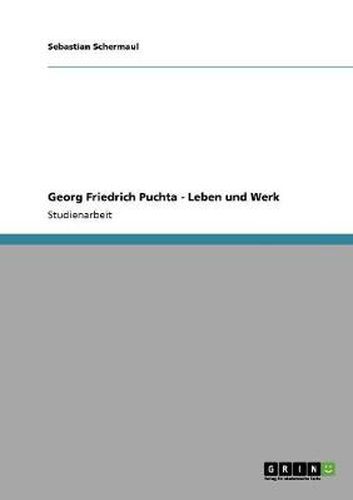 Cover image for Georg Friedrich Puchta - Leben und Werk