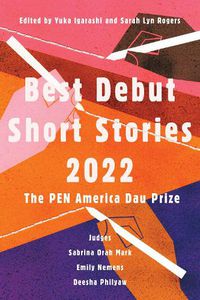 Cover image for Best Debut Short Stories 2022: The PEN America Dau Prize