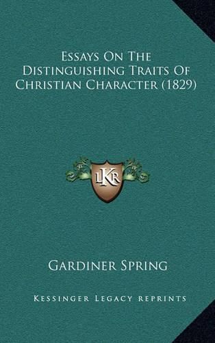 Cover image for Essays on the Distinguishing Traits of Christian Character (1829)