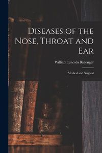 Cover image for Diseases of the Nose, Throat and Ear