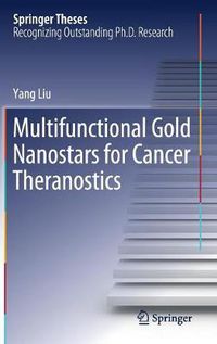 Cover image for Multifunctional Gold Nanostars for Cancer Theranostics