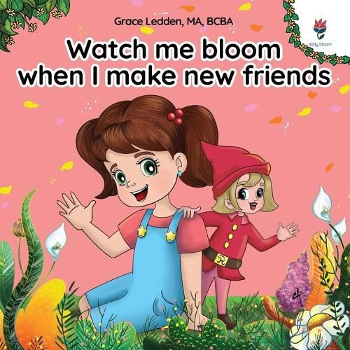 Cover image for Watch me bloom when I make new friends