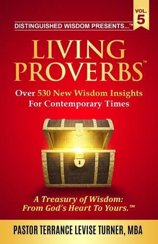 Cover image for Distinguished Wisdom Presents . . . Living Proverbs-Vol.5: Over 530 New Wisdom Insights For Contemporary Times