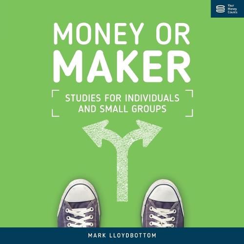 Cover image for Money or Maker: Studies for Individuals and Small Groups