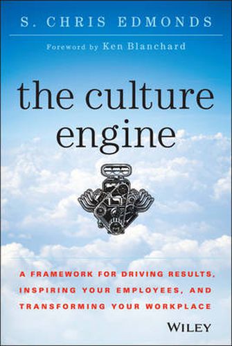 Cover image for The Culture Engine: A Framework for Driving Results, Inspiring Your Employees, and Transforming Your Workplace