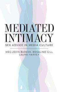 Cover image for Mediated Intimacy: Sex Advice in Media Culture