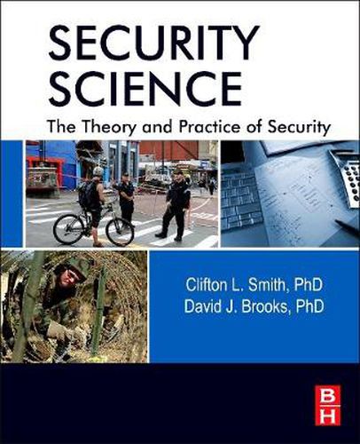 Security Science: The Theory and Practice of Security