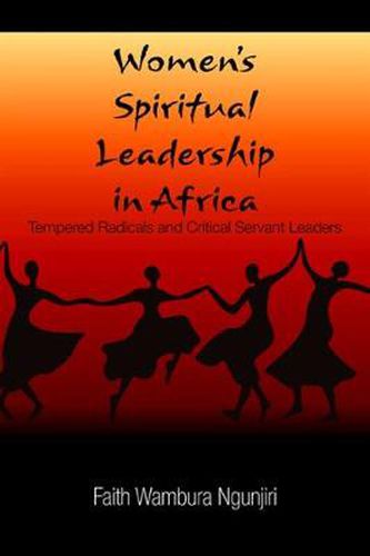 Cover image for Women's Spiritual Leadership in Africa: Tempered Radicals and Critical Servant Leaders
