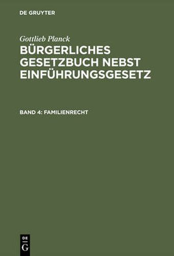 Cover image for Burgerliches Gesetzbuch nebst Einfuhrungsgesetz, Band 4, Familienrecht