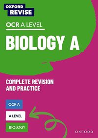 Cover image for Oxford Revise: A Level Biology for OCR A Revision and Exam Practice: 4* winner Teach Secondary 2021 awards