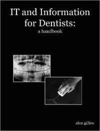 Cover image for IT and Information for Dentists: A Handbook