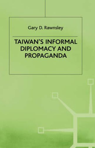 Cover image for Taiwan's Informal Diplomacy and Propaganda