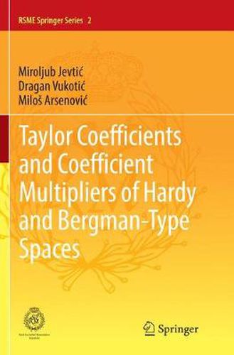 Cover image for Taylor Coefficients and Coefficient Multipliers of Hardy and Bergman-Type Spaces