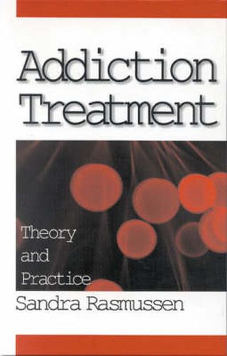 Cover image for Addiction Treatment: Theory and Practice