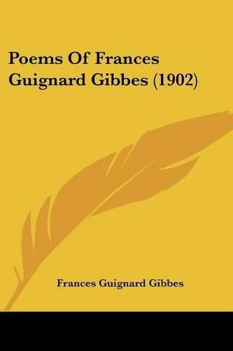 Cover image for Poems of Frances Guignard Gibbes (1902)