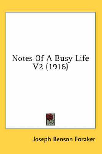 Notes of a Busy Life V2 (1916)