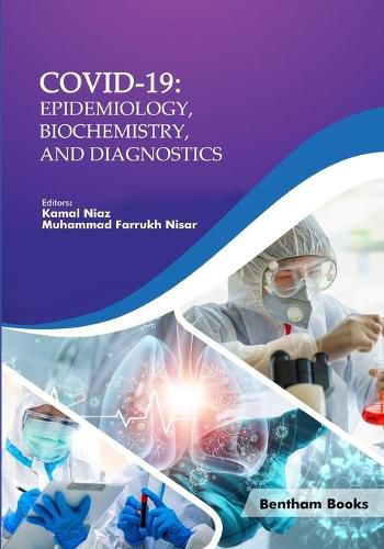 Cover image for Covid-19: Epidemiology, Biochemistry, and Diagnostics