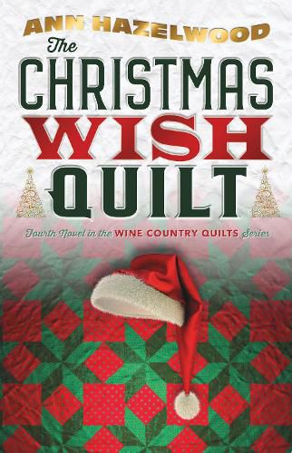 Cover image for The Christmas Wish Quilt: Wine Country Quilt Series Book 4 of 5