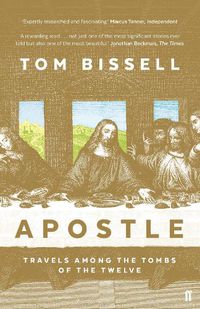 Cover image for Apostle: Travels Among the Tombs of the Twelve