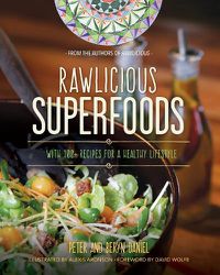 Cover image for Rawlicious Superfoods: With 100+ Recipes for a Healthy Lifestyle
