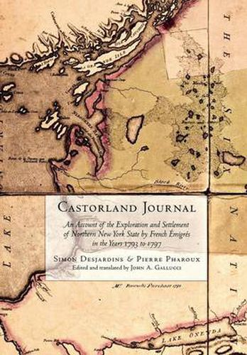 Cover image for Castorland Journal: An Account of the Exploration and Settlement of New York State by French Emigres in the Years 1793 to 1797