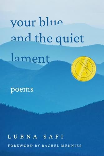 Cover image for Your Blue and the Quiet Lament: Poems