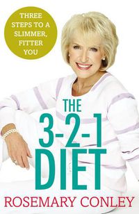 Cover image for Rosemary Conley's 3-2-1 Diet: Just 3 steps to a slimmer, fitter you