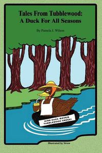 Cover image for Tales from Tubblewood: A Duck for All Seasons