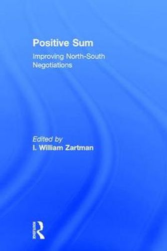 Cover image for Positive Sum: Improving North-South Negotiations