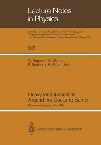 Cover image for Heavy Ion Interactions Around the Coulomb Barrier: Proceedings of a Symposium, Held in Legnaro, Italy, June 1-4, 1988