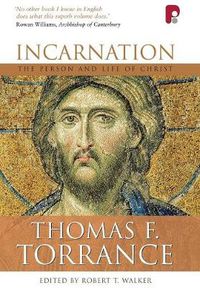 Cover image for Incarnation: The Person and Life of Christ: The Person and Life of Christ