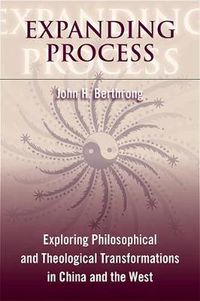 Cover image for Expanding Process: Exploring Philosophical and Theological Transformations in China and the West