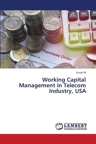 Cover image for Working Capital Management in Telecom Industry, USA