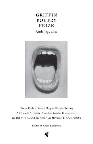 The 2022 Griffin Poetry Prize Anthology: A Selection of the Shortlist