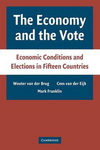 Cover image for The Economy and the Vote: Economic Conditions and Elections in Fifteen Countries