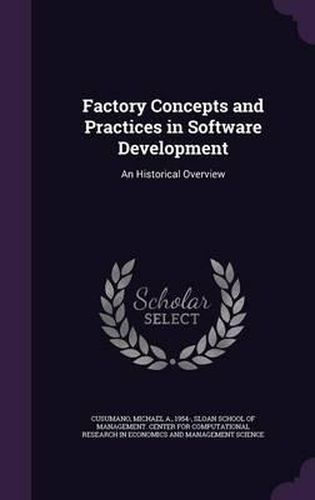 Factory Concepts and Practices in Software Development: An Historical Overview