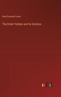 Cover image for The Drink Problem and Its Solution