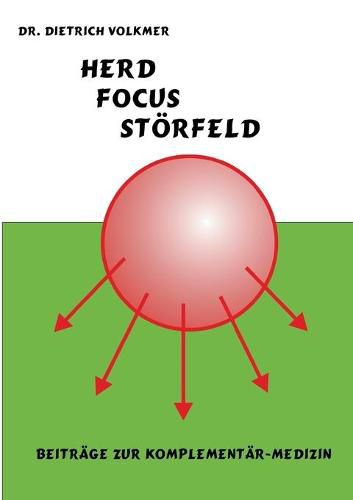 Cover image for Herd, Focus, Stoerfeld: Beitrage zur Komplementar-Medizin