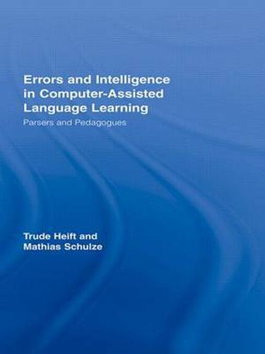 Cover image for Errors and Intelligence in Computer-Assisted Language Learning: Parsers and Pedagogues