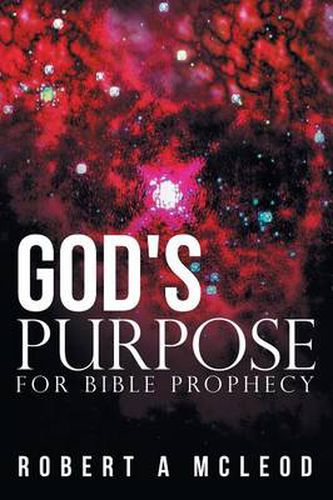 Cover image for God's Purpose for Bible Prophecy