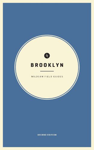 Wildsam Field Guides: Brooklyn: Second Edition