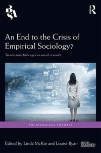 Cover image for An End to the Crisis of Empirical Sociology?: Trends and challenges in social research