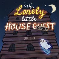 Cover image for The Lonely Little House Ghost