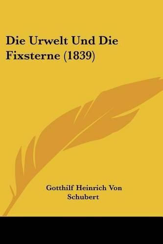 Die Urwelt Und Die Fixsterne (1839)