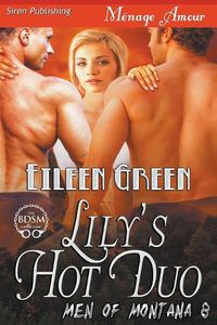 Cover image for Lily's Hot Duo [men of Montana 8] (Siren Publishing Menage Amour)
