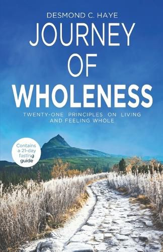 Cover image for Journey of Wholeness, 21 Principles on Living & Feeling Whole