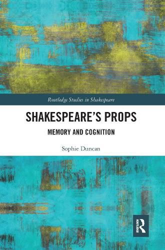 Shakespeare's Props: Memory and Cognition